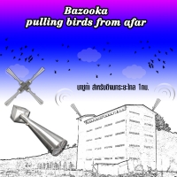 502-ลำโพง Bazooka pulling birds from afar